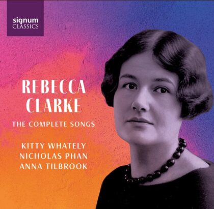 Rebecca Clarke - Complete Songs